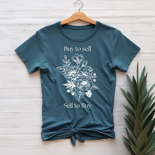 "Buy to sell, sell to buy" T-shirt