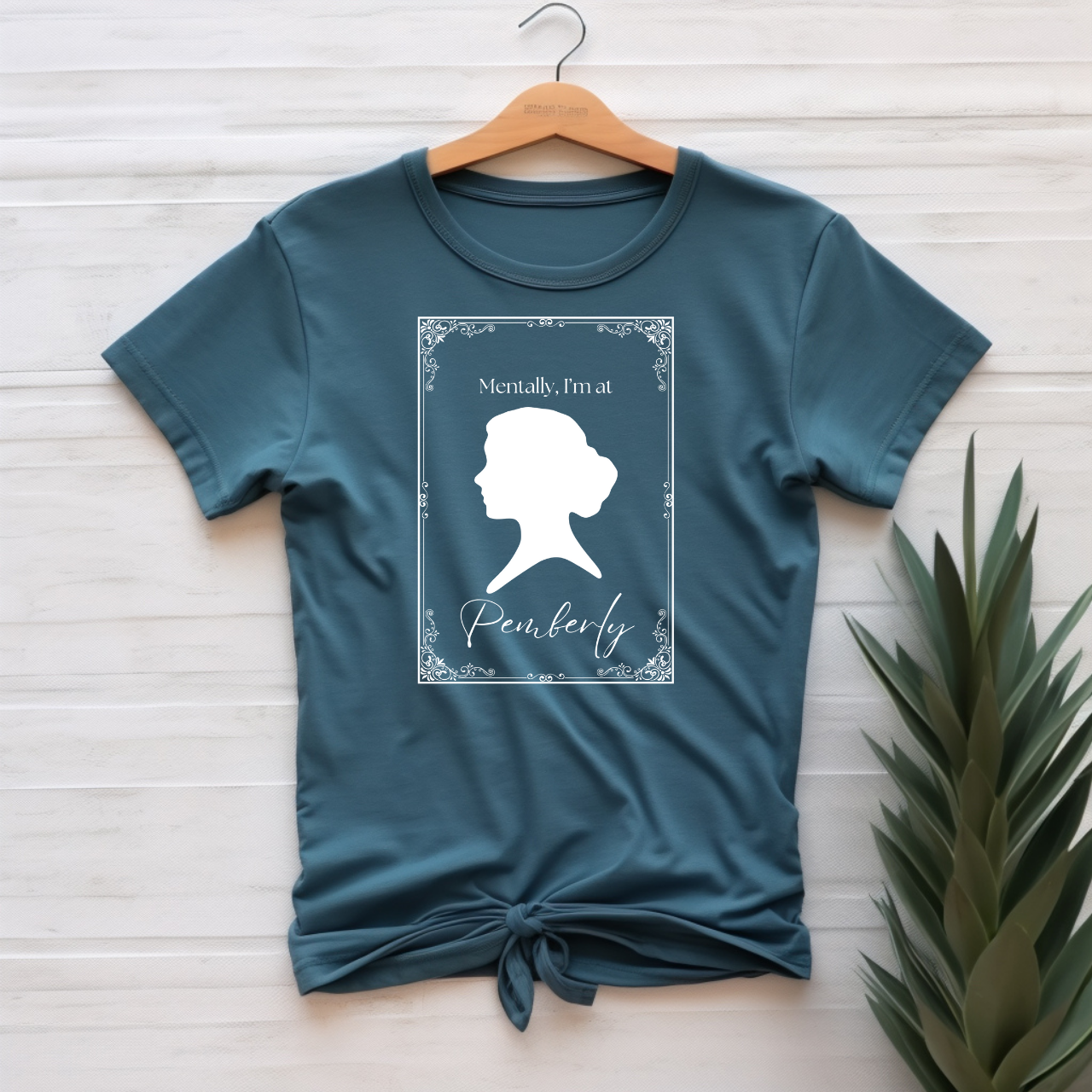 "Mentally, I'm at Pemberley" T-shirt