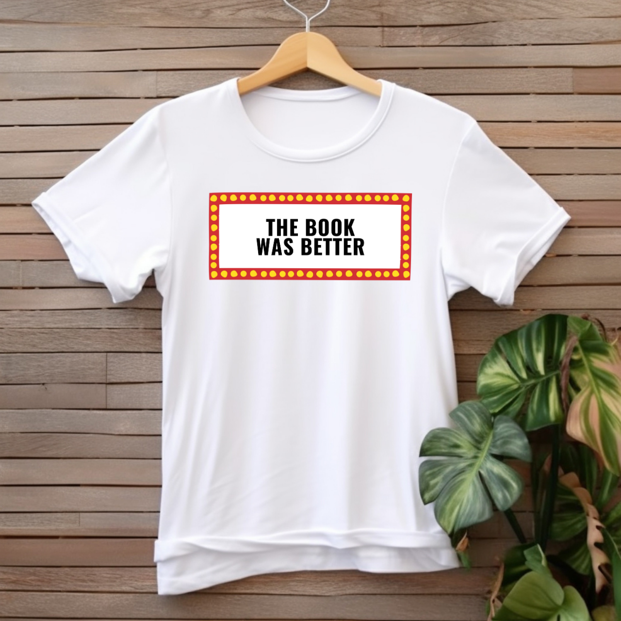 "The book was better" T-shirt