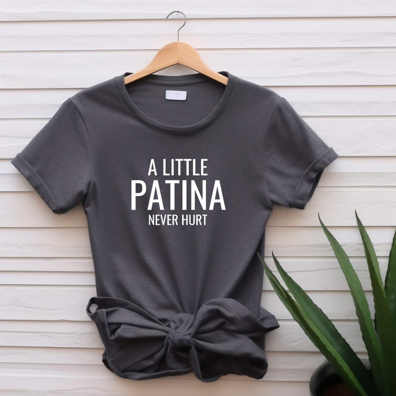 "A little patina never hurt" T-shirt