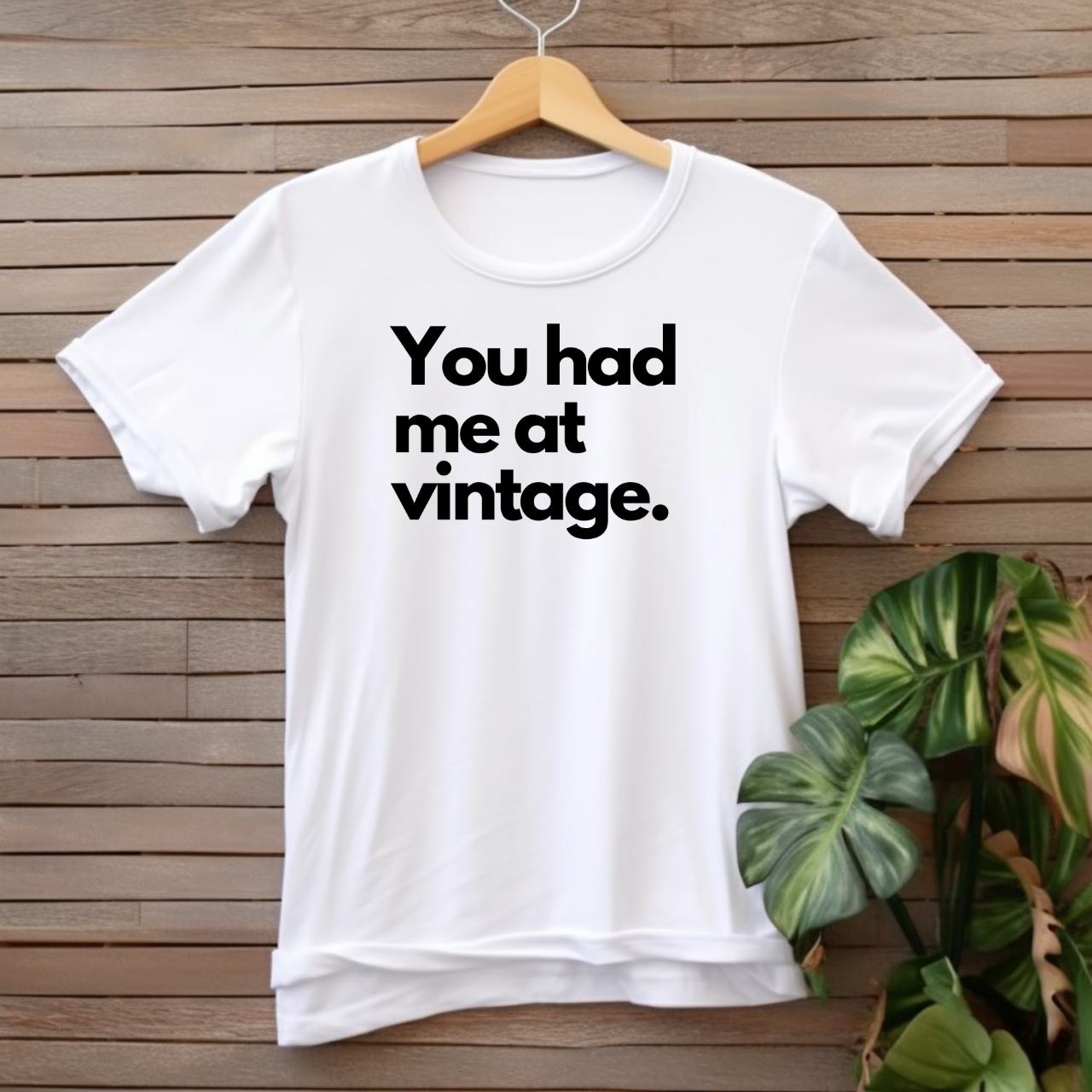 "You had me at vintage" T-shirt