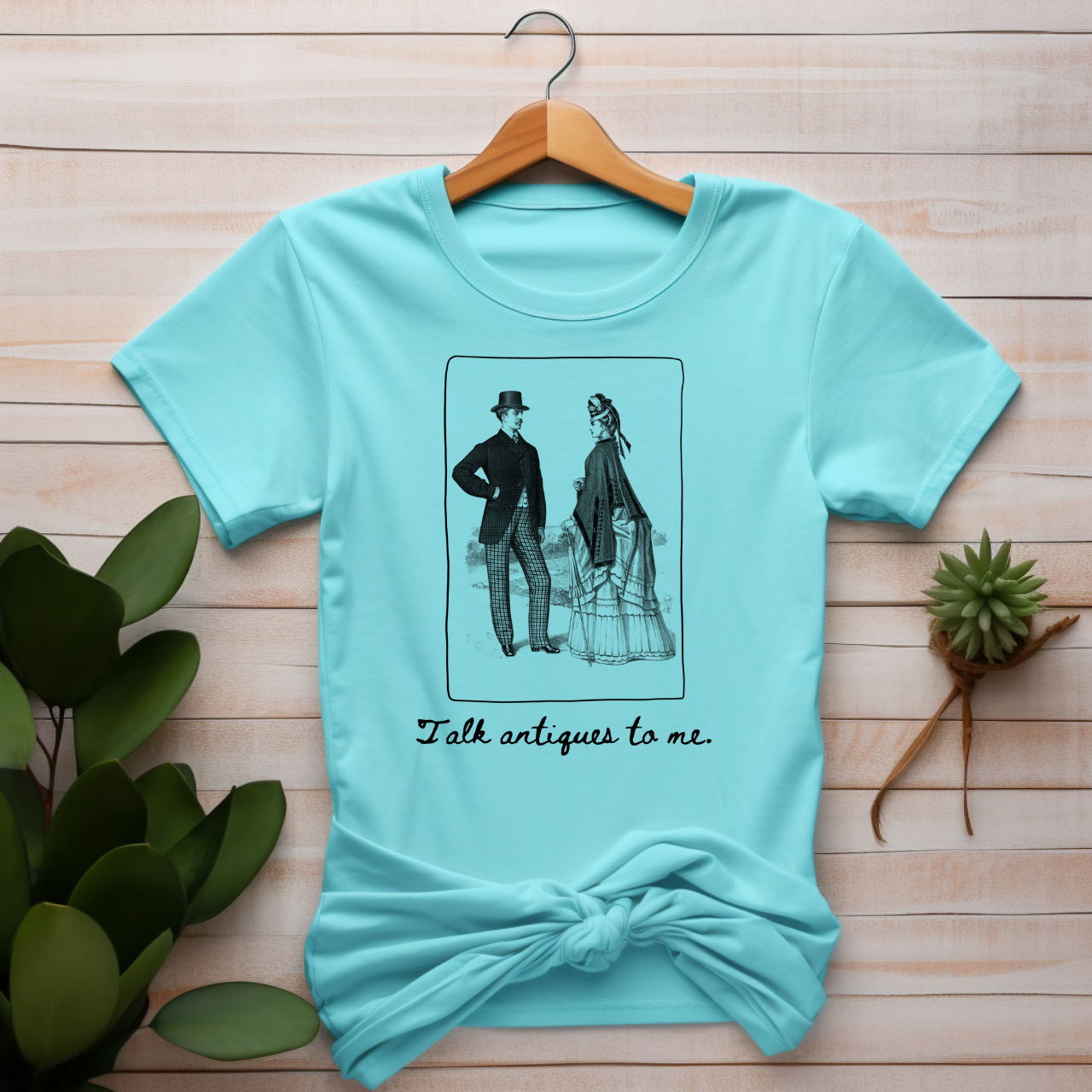 Victorian "Talk Antiques to Me" T-shirt