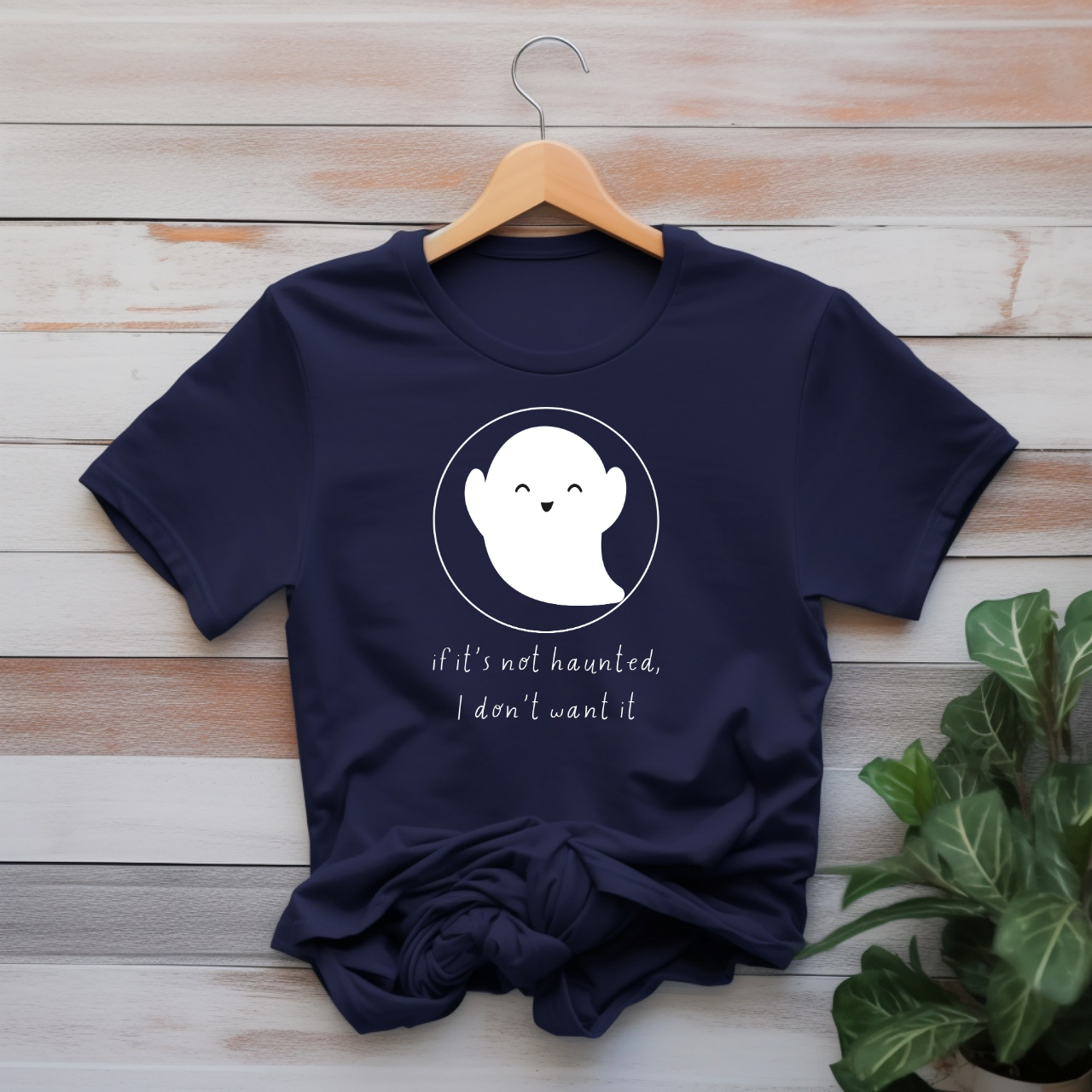 "If it's not haunted" T-shirt