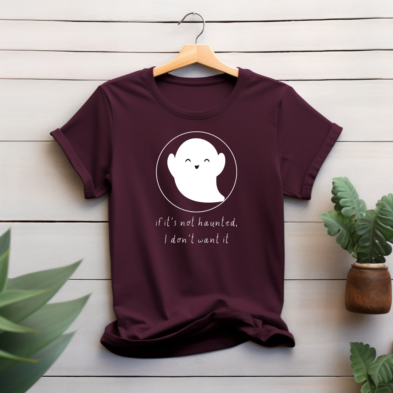 "If it's not haunted" T-shirt
