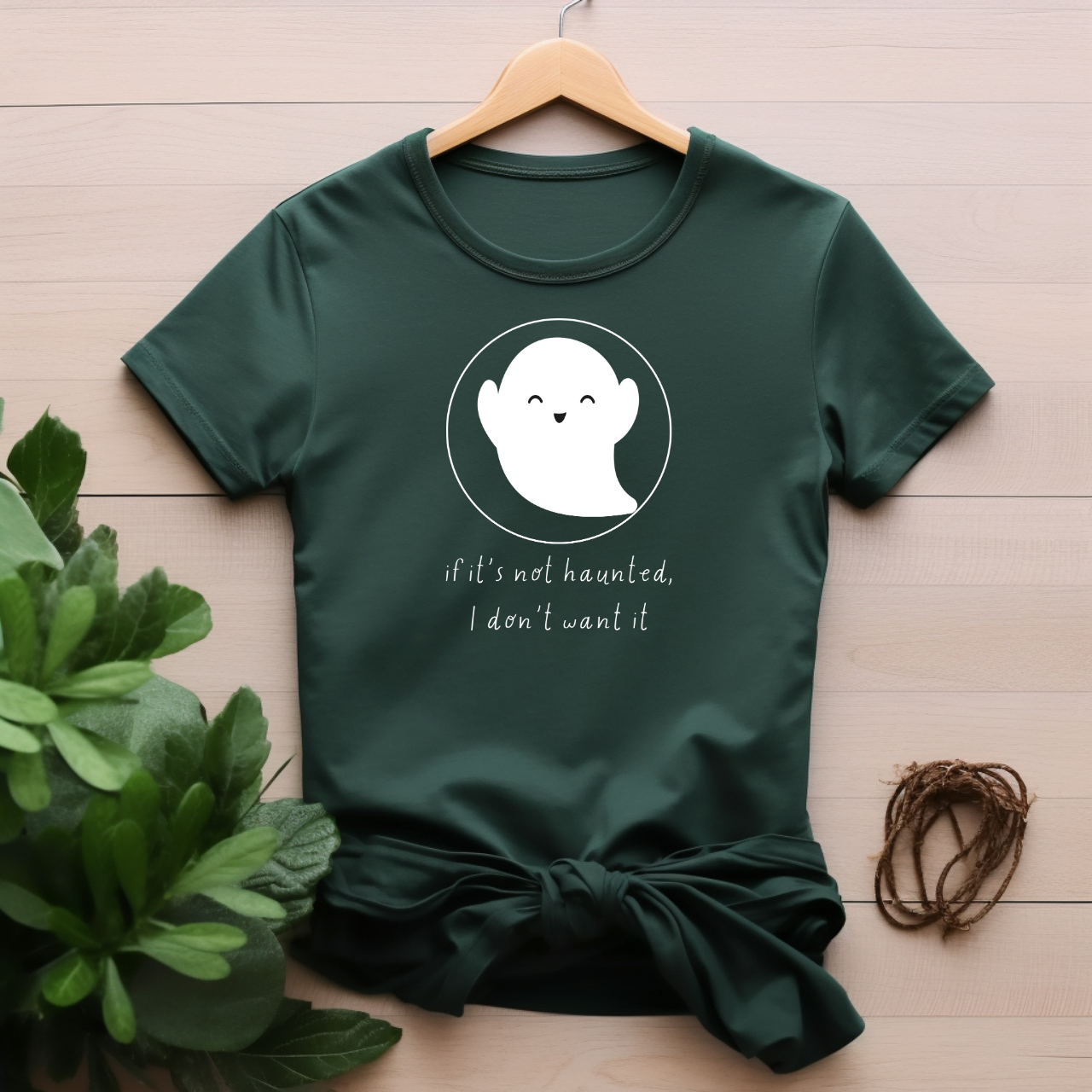 "If it's not haunted" T-shirt