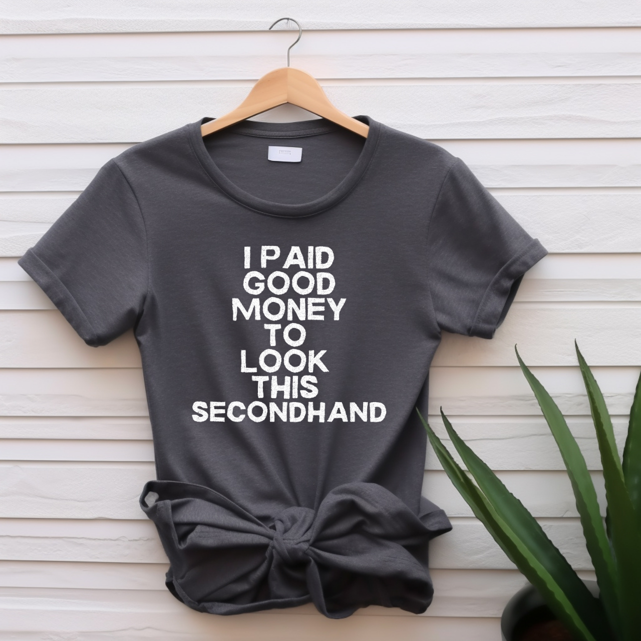 "I paid good money to look this secondhand" T-shirt