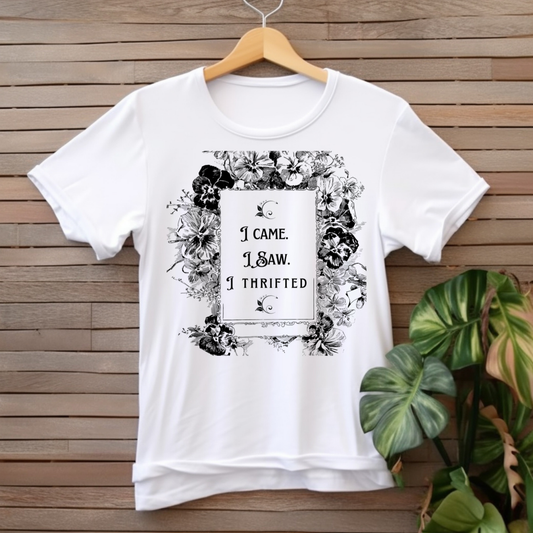 "I came, I saw, I thrifted" T-shirt