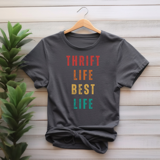 "Thrift Life Best Life" T-shirt