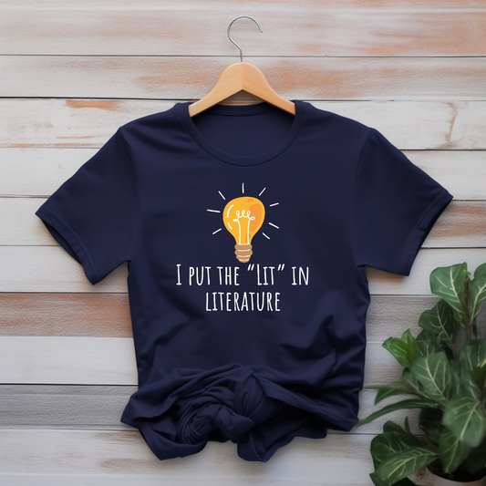 "I Put The "Lit" In Literature" T-shirt