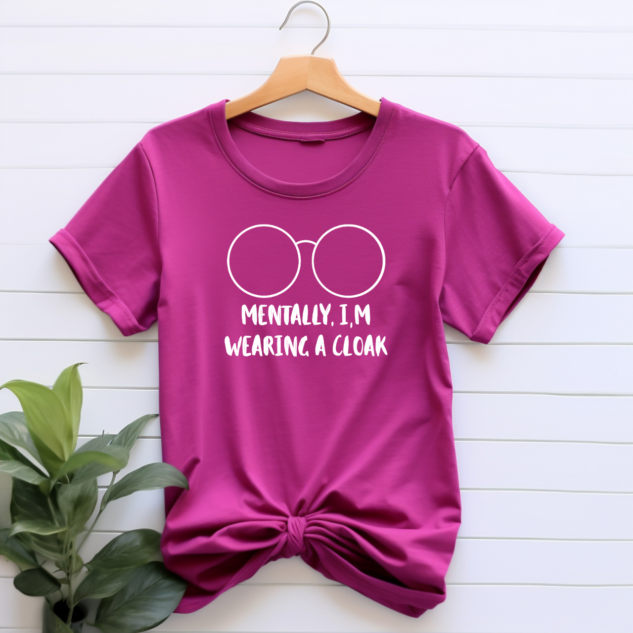"Mentally, I'm Wearing A Cloak" T-shirt