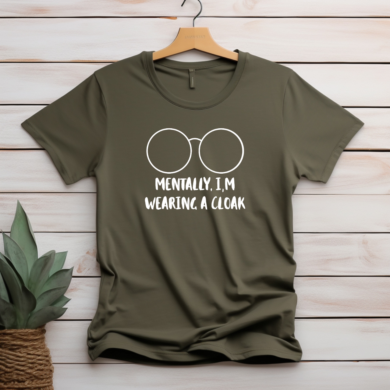 "Mentally, I'm Wearing A Cloak" T-shirt