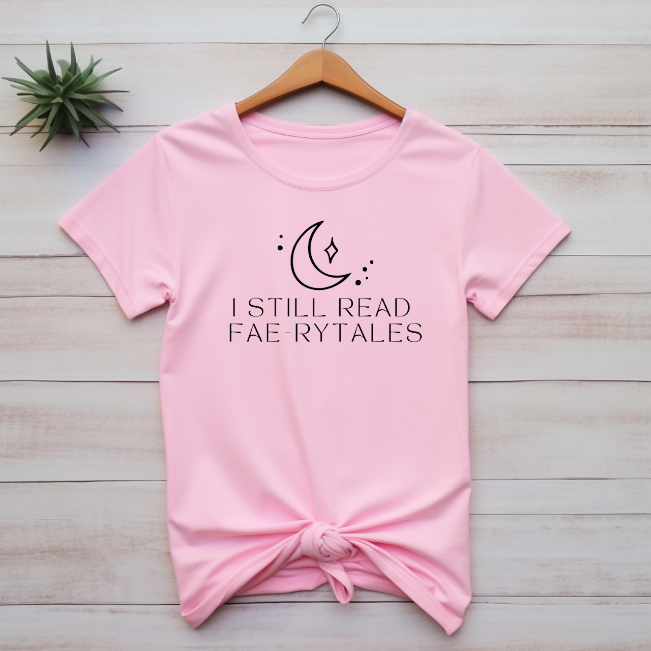 "I Still Read Fae-rytales" T-shirt