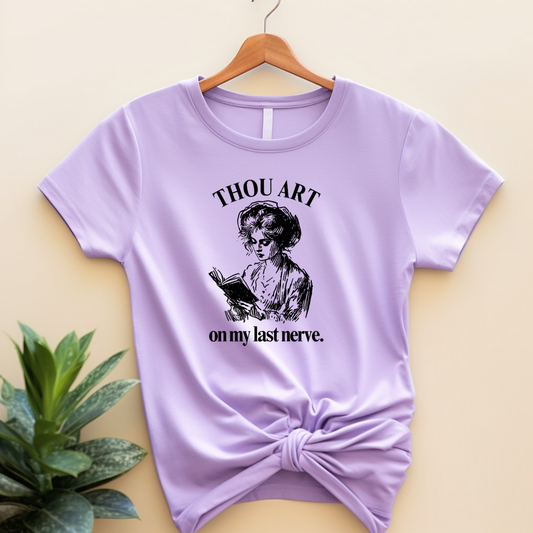 "Thou Art On My Last Nerve" T-shirt