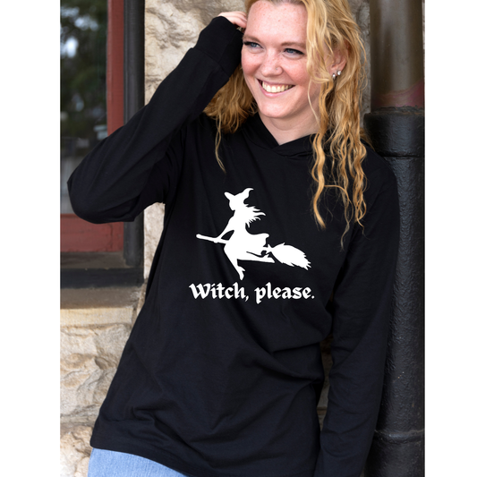 "Witch, Please" Long Sleeve Hoodie