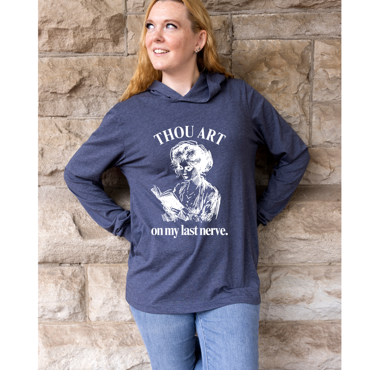 "Thou Art On My Last Nerve" Long Sleeve Hoodie