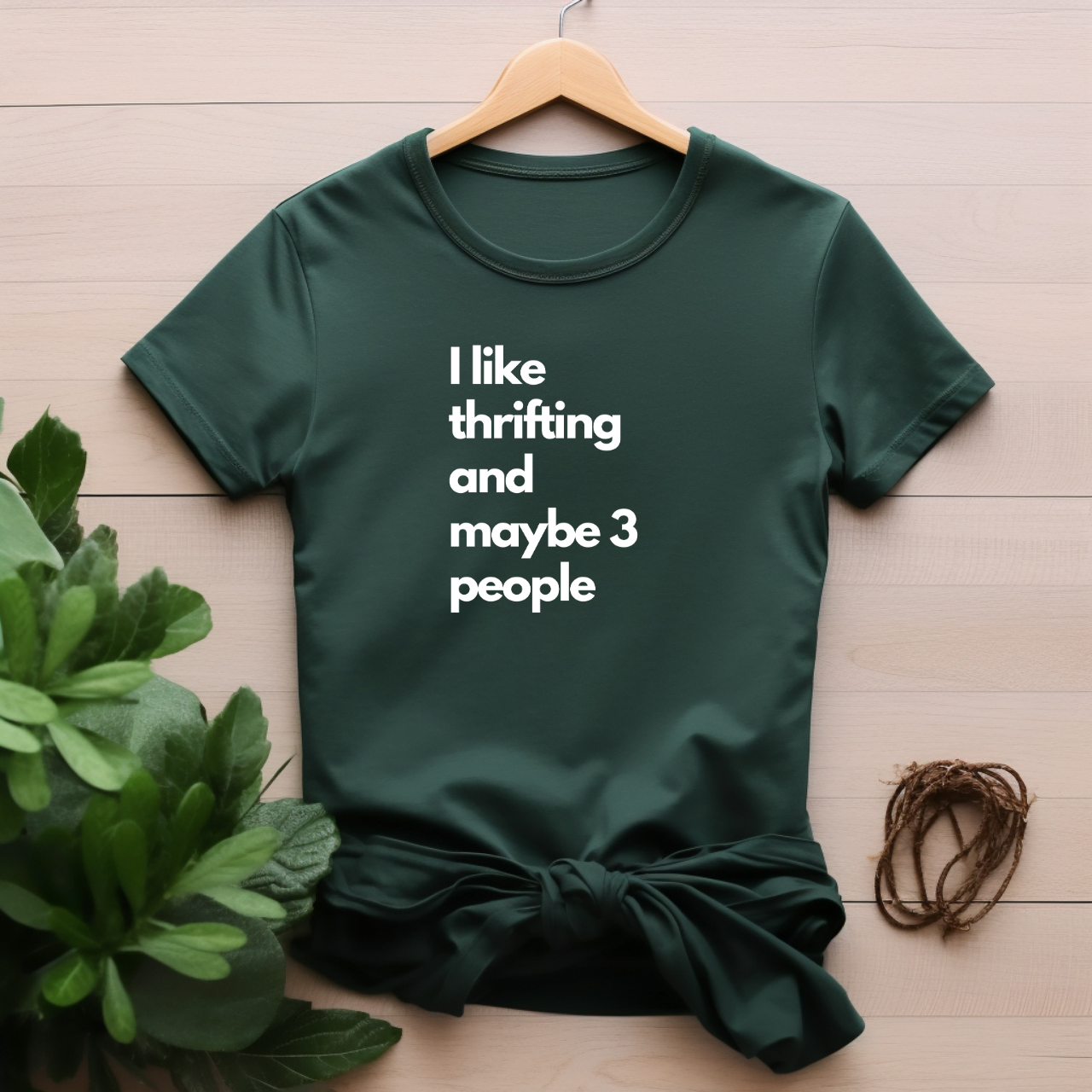 "I like thrifting and maybe 3 people" T-shirt