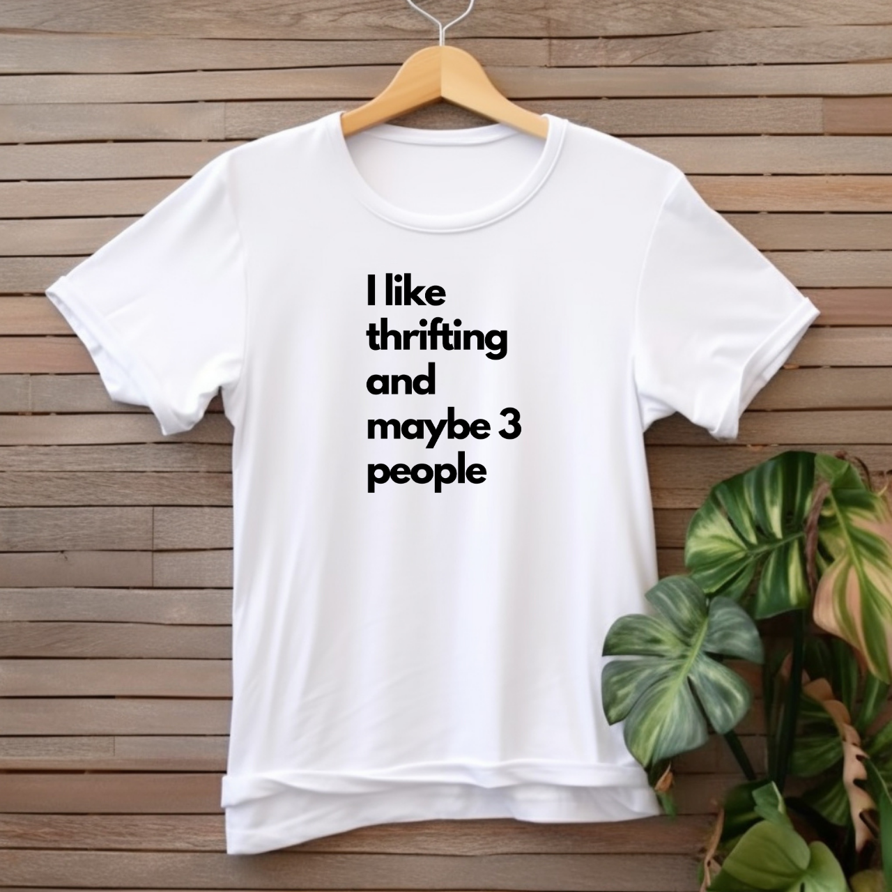 "I like thrifting and maybe 3 people" T-shirt