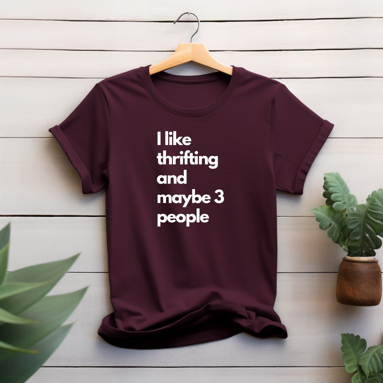 "I like thrifting and maybe 3 people" T-shirt