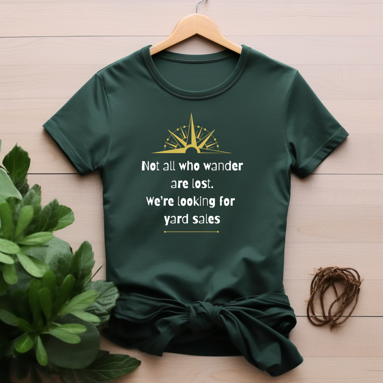 "Not all who wander" T-shirt