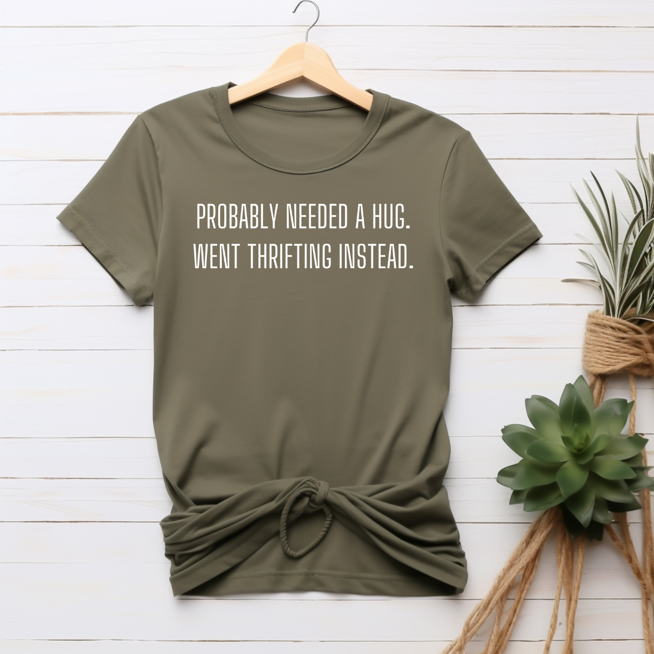 "Probably needed a hug" T-shirt