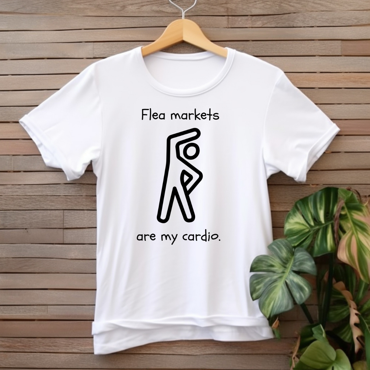 "Flea markets are my cardio" T-shirt