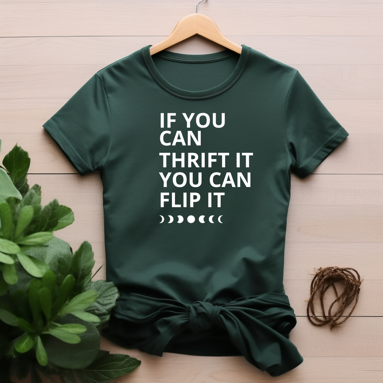 "If you can thrift it you can flip it" T-shirt