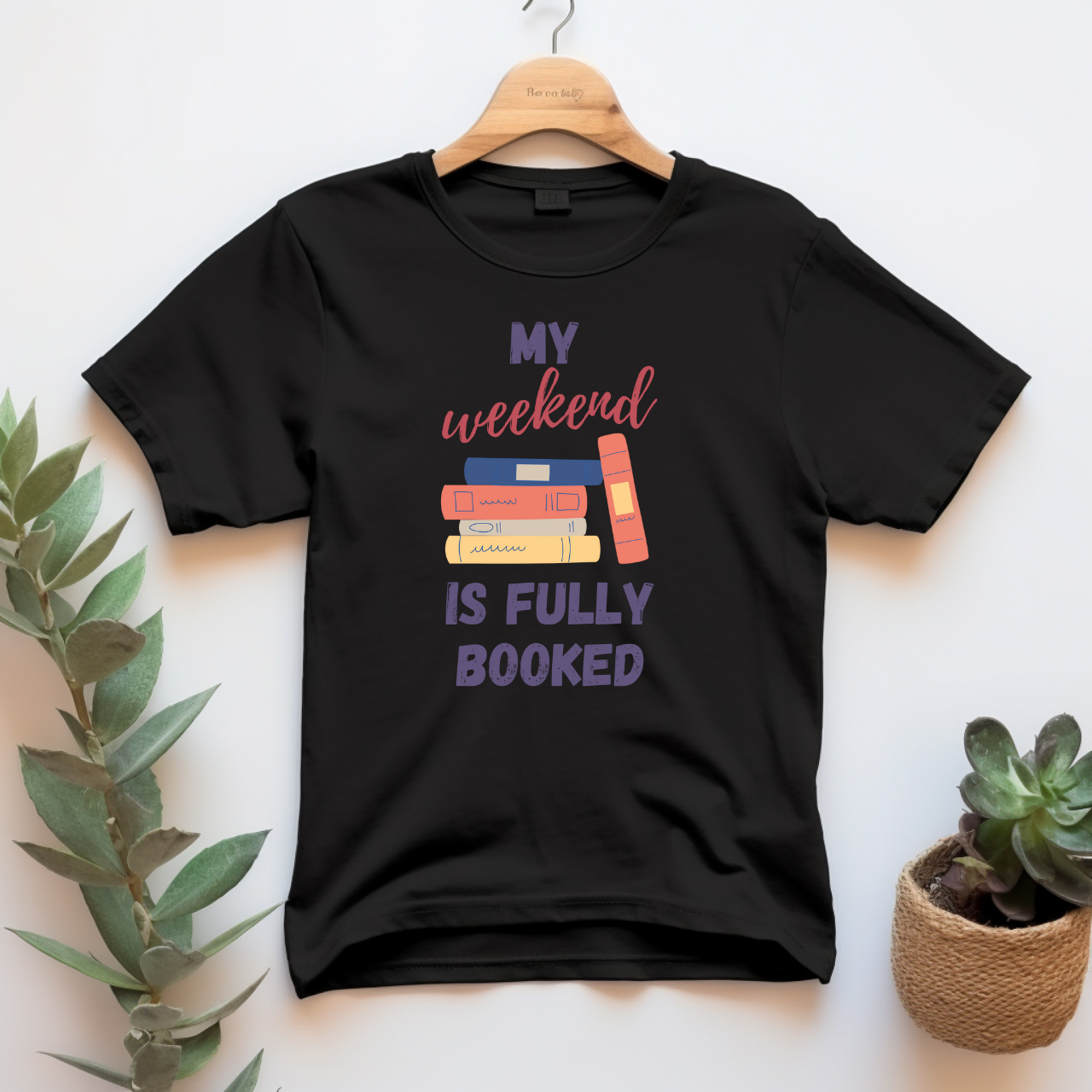 My weekend is fully "booked' T-shirt