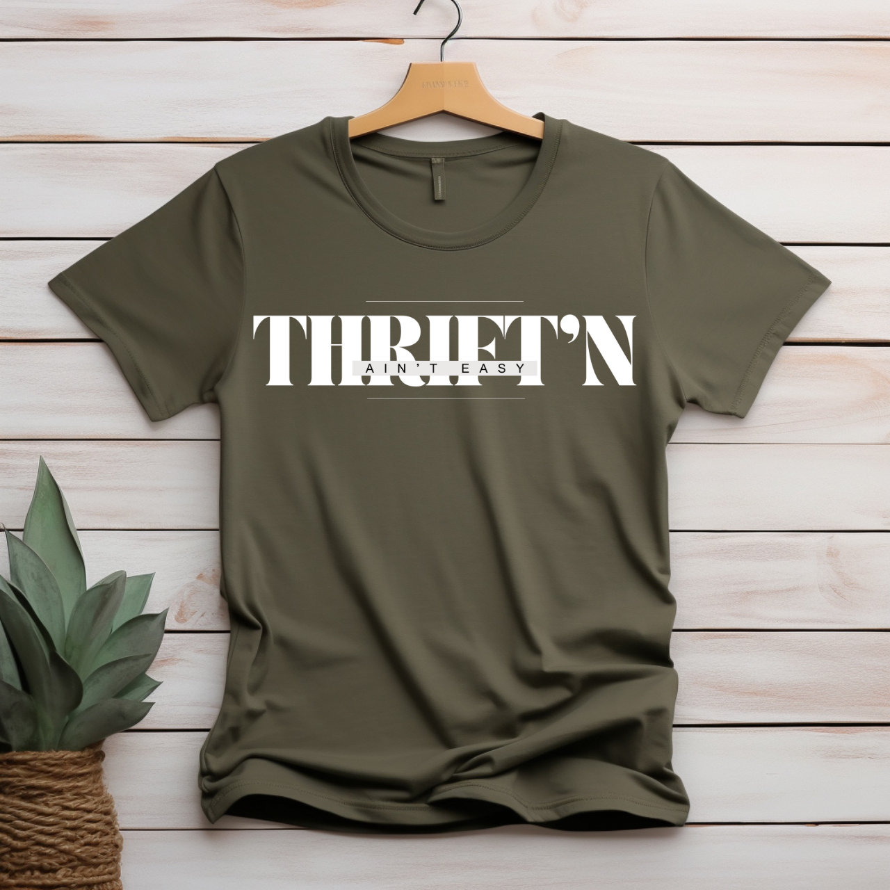 "Thriftin' ain't easy" T-shirt