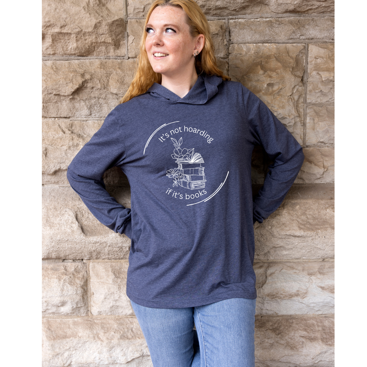 "It's Not Hoarding If It's Books" Long Sleeve Hoodie